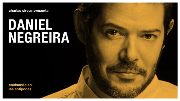 Daniel Negreira “Cocinando en las antípodas”