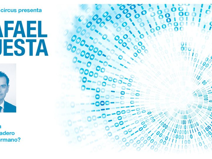 #CharlasCircus Rafael Cuesta: «Big Data, ¿el verdadero gran hermano?»