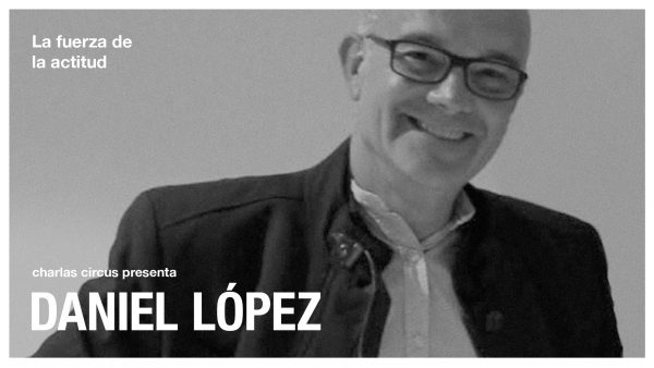 Daniel López: «La fuerza de la actitud»